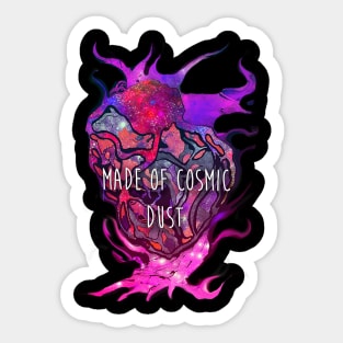 Made of Cosmic Dust Sticker